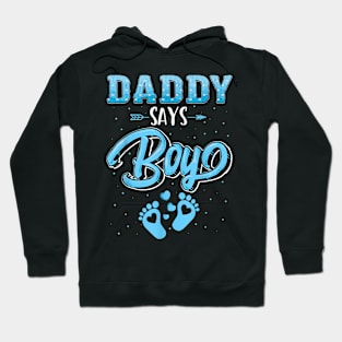 Gender Reveal Daddy Says Boy Baby Matching Family Set Hoodie